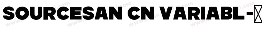 SOURCESAN CN VARIABL字体转换